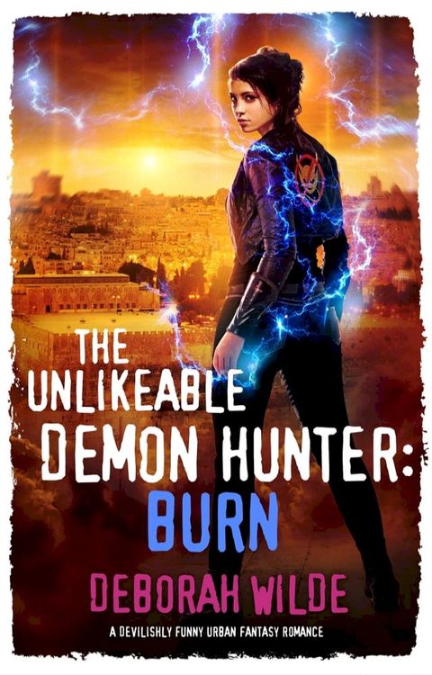 The Unlikeable Demon Hunter: Burn(Kobo/電子書)