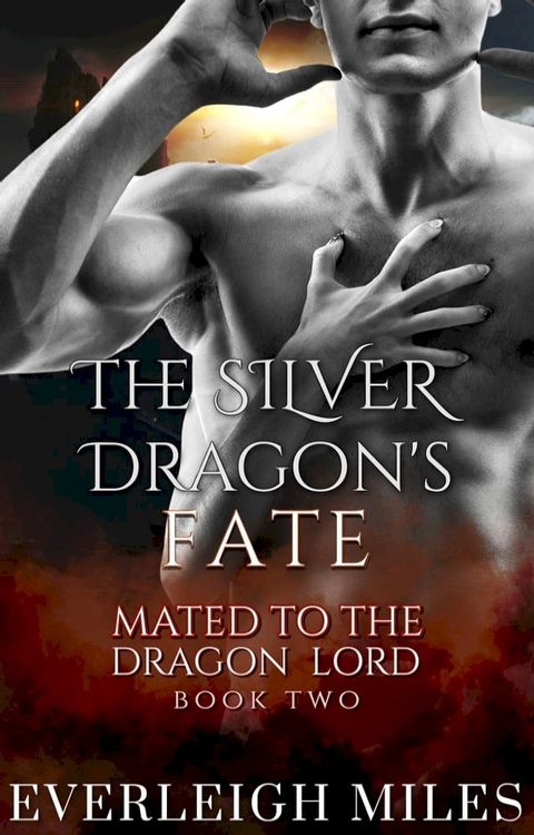 The Silver Dragon's Fate(Kobo/電子書)