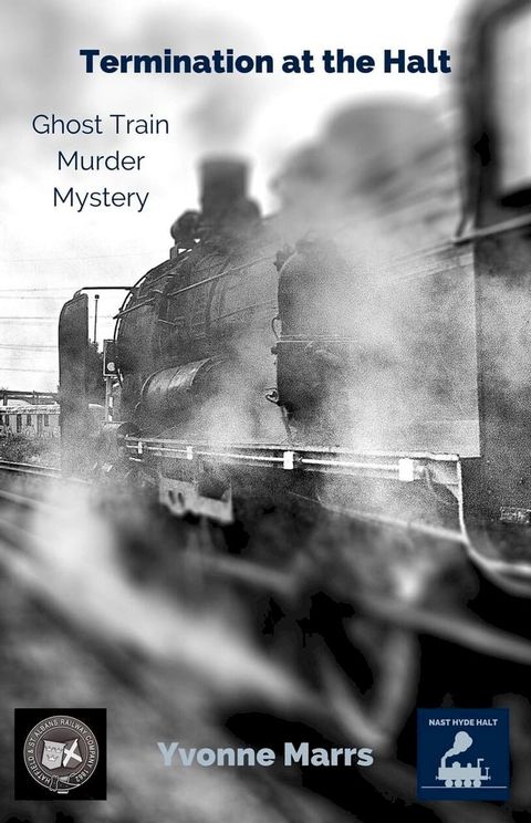 Termination at the Halt, Ghost Train Murder Mystery(Kobo/電子書)