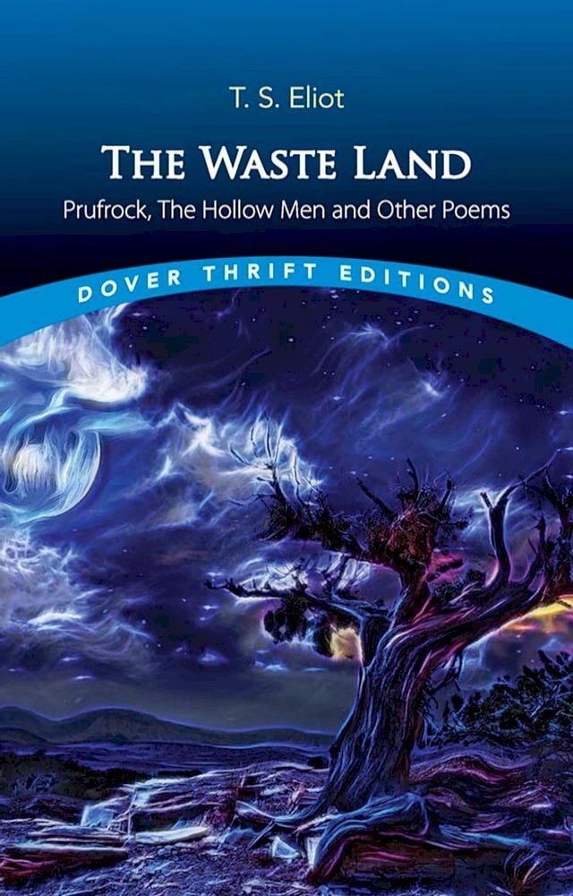  The Waste Land, Prufrock, The Hollow Men and Other Poems(Kobo/電子書)