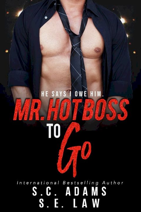 Mr. Hot Boss To Go(Kobo/電子書)