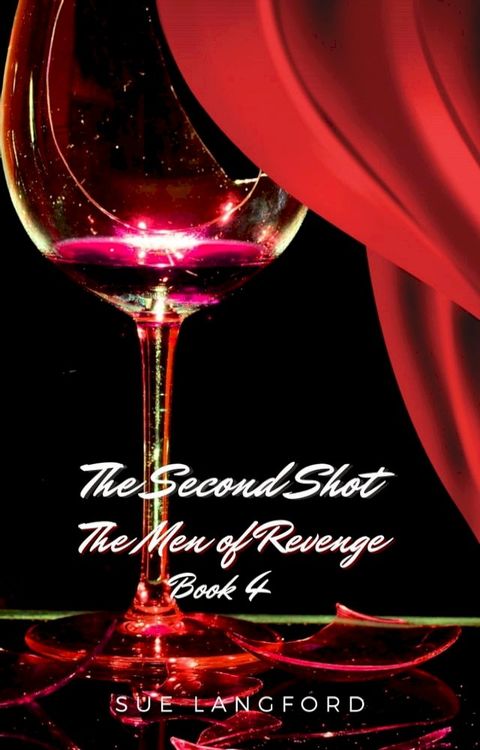 Second Shot: The Men of Revenge Book 4(Kobo/電子書)