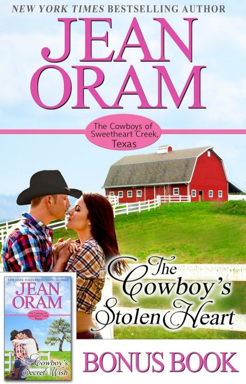 The Cowboy's Stolen Heart (Including Bonus: The Cowboy's Secret Wish)(Kobo/電子書)