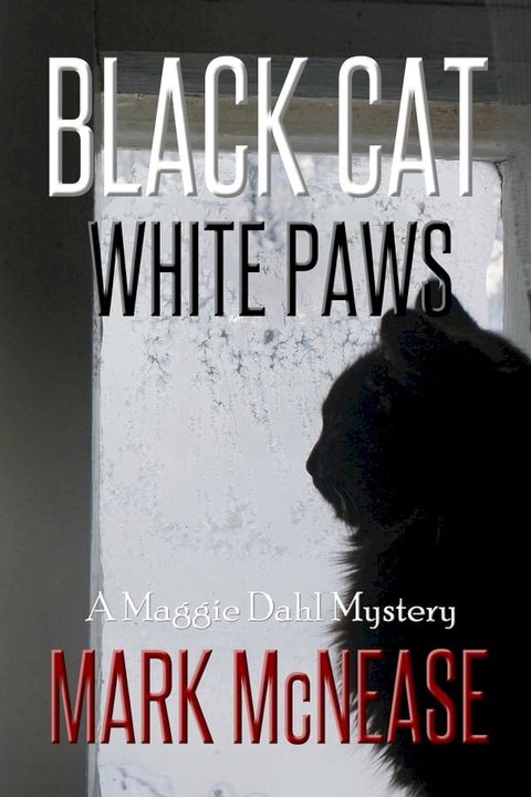 Black Cat White Paws: A Maggie Dahl Mystery(Kobo/電子書)