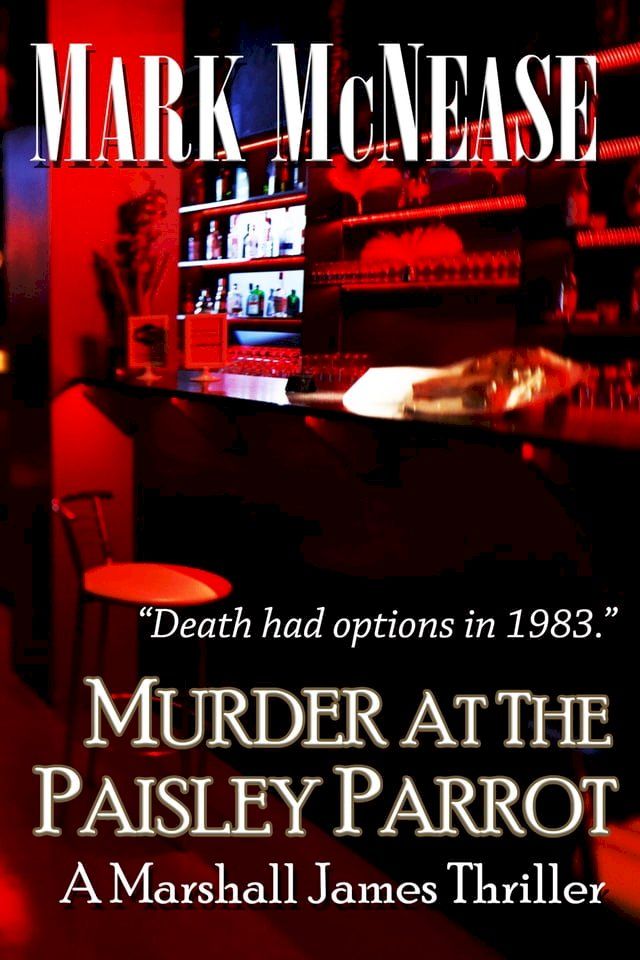  Murder at the Paisley Parrot: A Marshall James Thriller(Kobo/電子書)