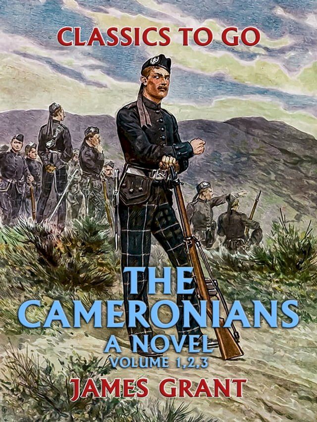  The Cameronians A Novel Volume 1, 2, 3(Kobo/電子書)