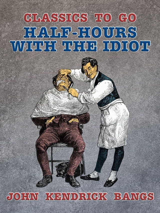  Half-Hours with the Idiot(Kobo/電子書)