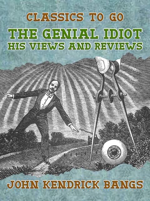 The Genial Idiot: His Views and Reviews(Kobo/電子書)