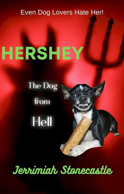 Hershey The Dog from Hell(Kobo/電子書)