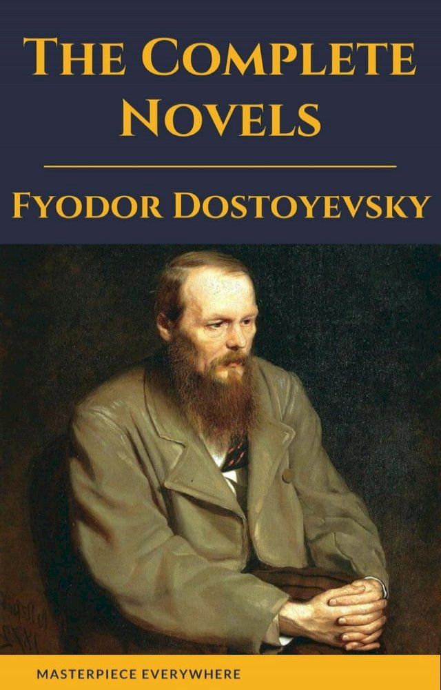  Fyodor Dostoyevsky: The Complete Novels(Kobo/電子書)