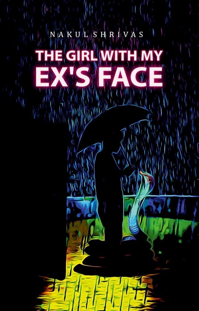  The Girl with My Ex's Face(Kobo/電子書)