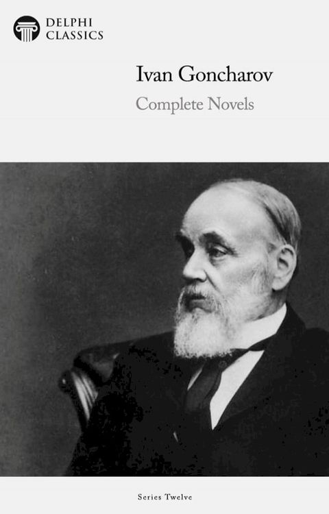 Delphi Complete Novels of Ivan Goncharov (Illustrated)(Kobo/電子書)