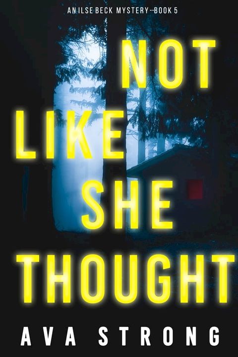 Not Like She Thought (An Ilse Beck FBI Suspense Thriller—Book 5)(Kobo/電子書)