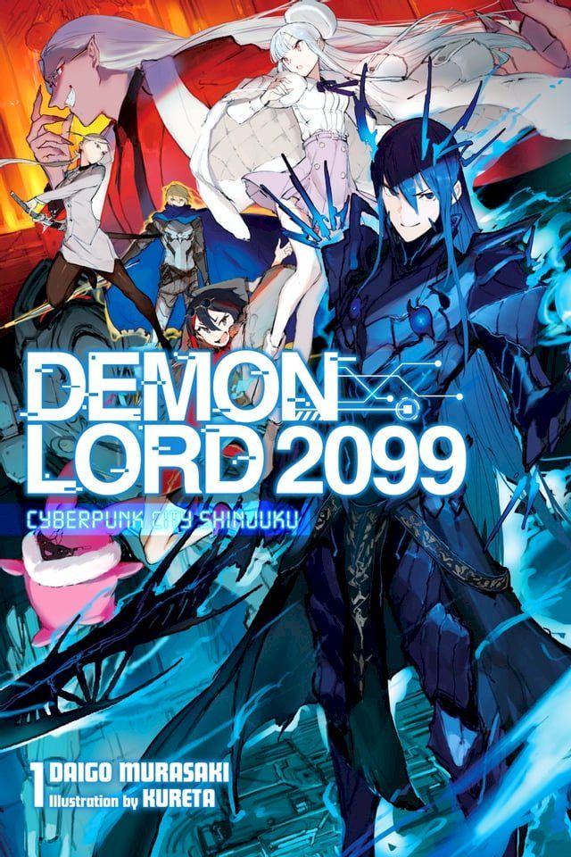  Demon Lord 2099, Vol. 1 (light novel)(Kobo/電子書)