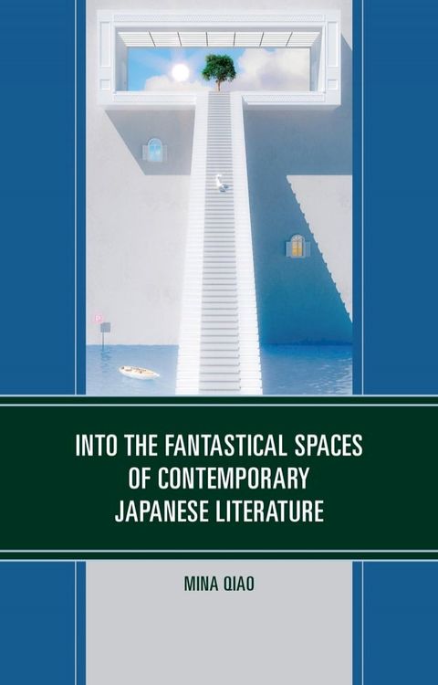 Into the Fantastical Spaces of Contemporary Japanese Literature(Kobo/電子書)