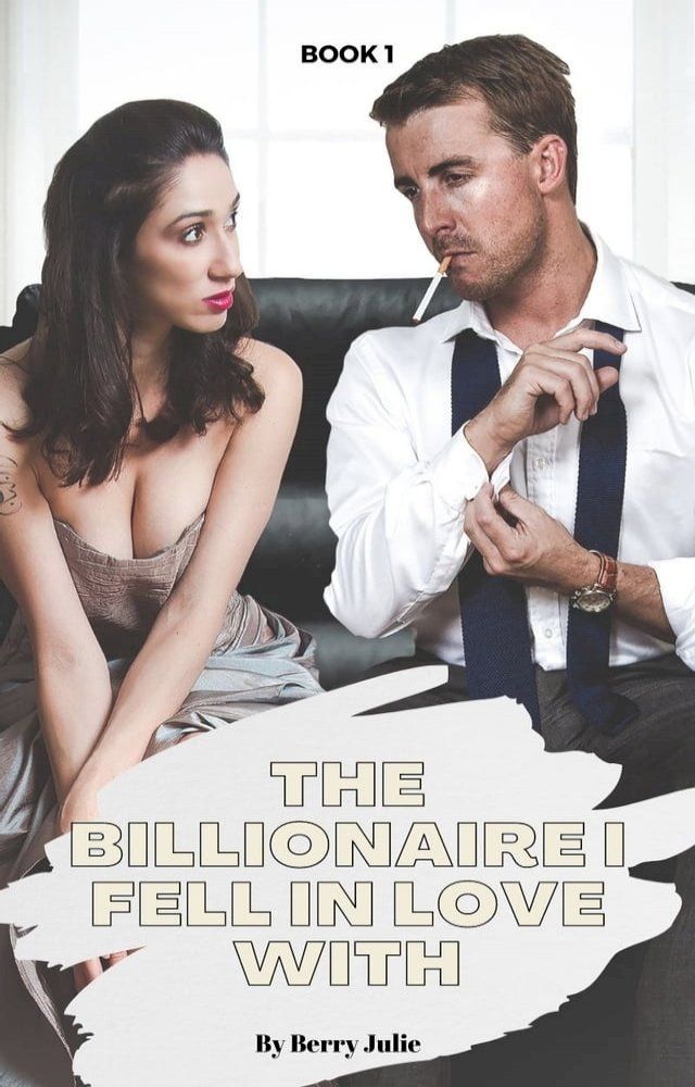  The Billionaire I Fell in Love With(Kobo/電子書)