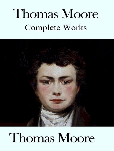 The Complete Works of Thomas Moore(Kobo/電子書)