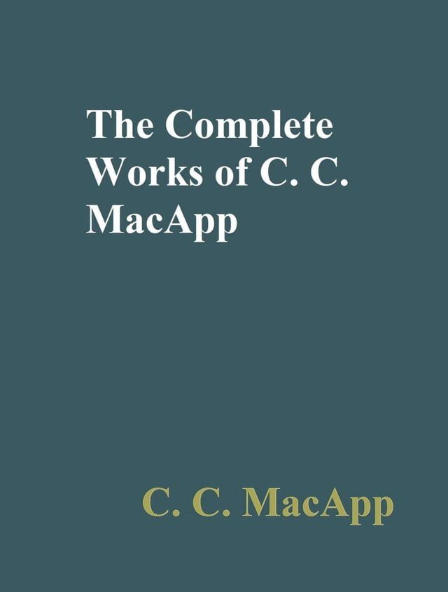  The Complete Works of C. C. MacApp(Kobo/電子書)