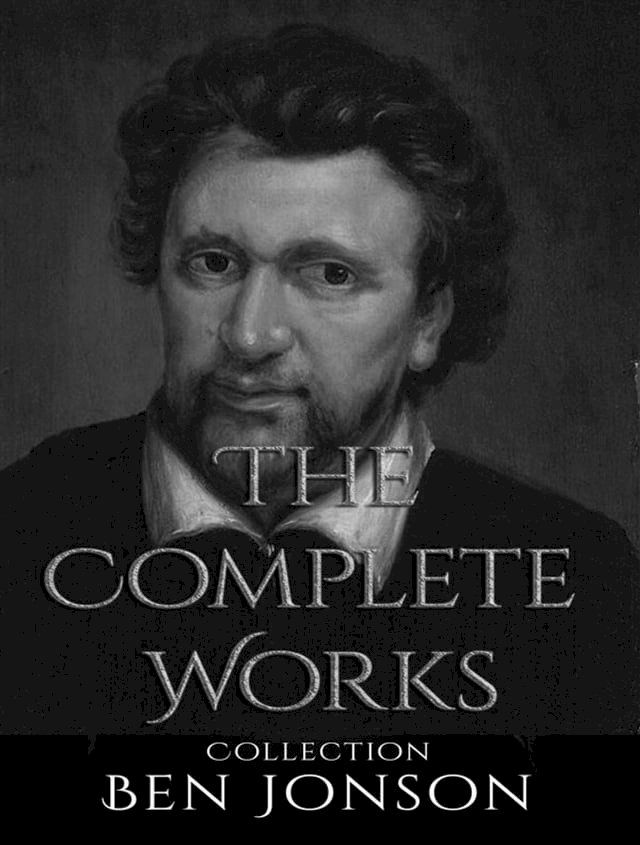  The Complete Works of Ben Jonson(Kobo/電子書)