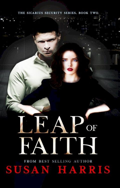 Leap of Faith (The Sicarius Security Series Book 2)(Kobo/電子書)