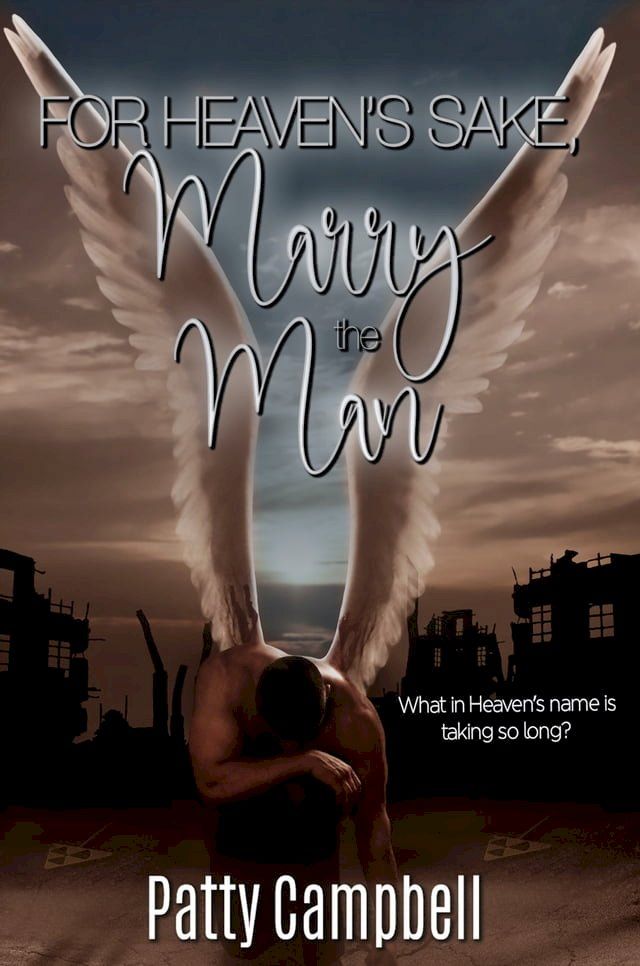  For Heaven's Sake, Marry the Man(Kobo/電子書)