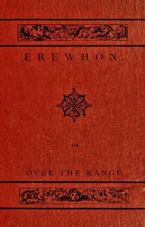 Erewhon Or Over the Range By Samuel Butler(Kobo/電子書)