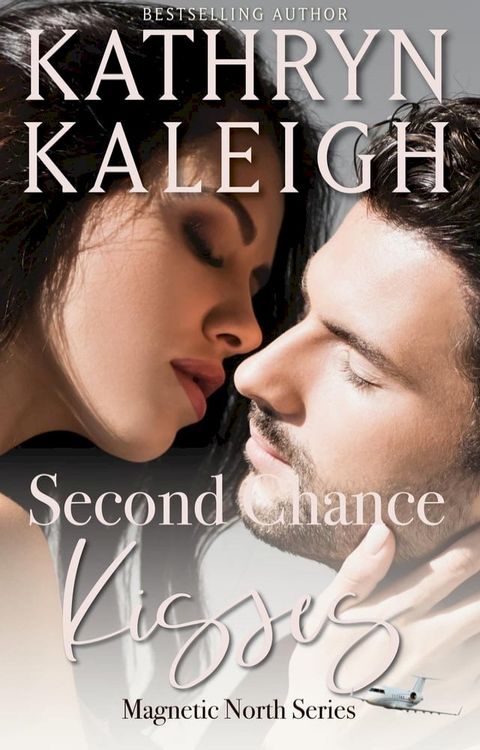 Second Chance Kisses(Kobo/電子書)