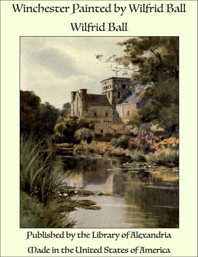  Winchester Painted by Wilfrid Ball(Kobo/電子書)