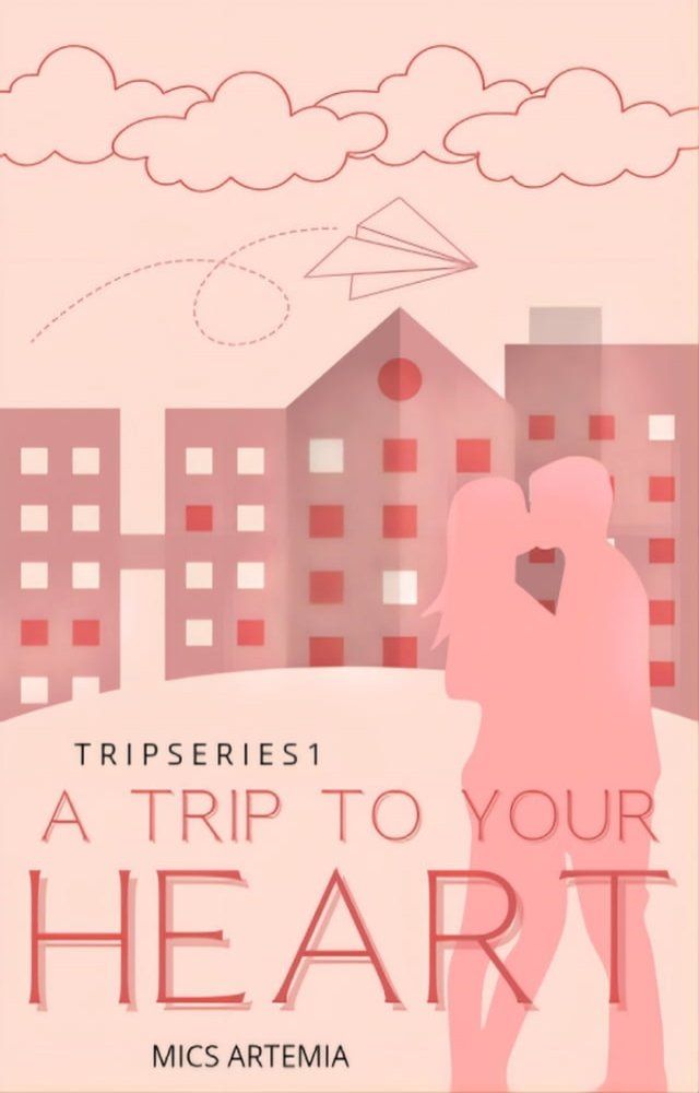  A Trip To Your Heart(Kobo/電子書)