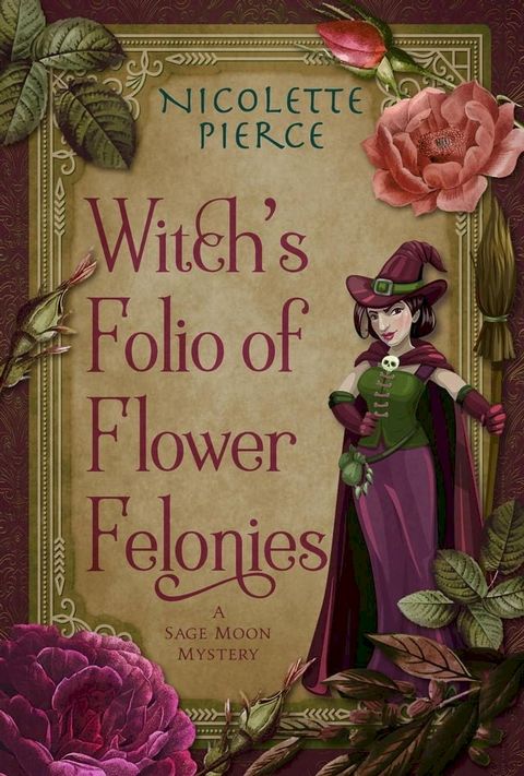 Witch's Folio of Flower Felonies(Kobo/電子書)