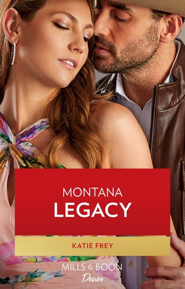  Montana Legacy (Mills & Boon Desire)(Kobo/電子書)