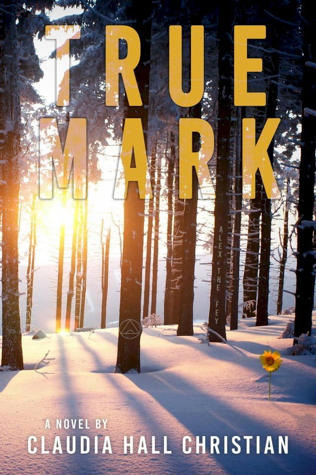  True Mark, an Alex the Fey Thriller(Kobo/電子書)