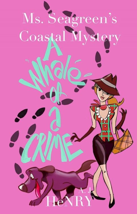 Ms Seagreen's Coastal Mystery--A Whale of a Crime(Kobo/電子書)