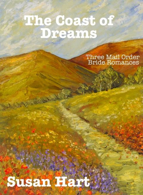 The Coast Of Dreams (Three Mail Order Bride Romances)(Kobo/電子書)