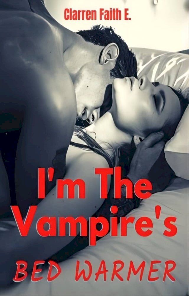  I'm The Vampire's Bed Warmer(Kobo/電子書)