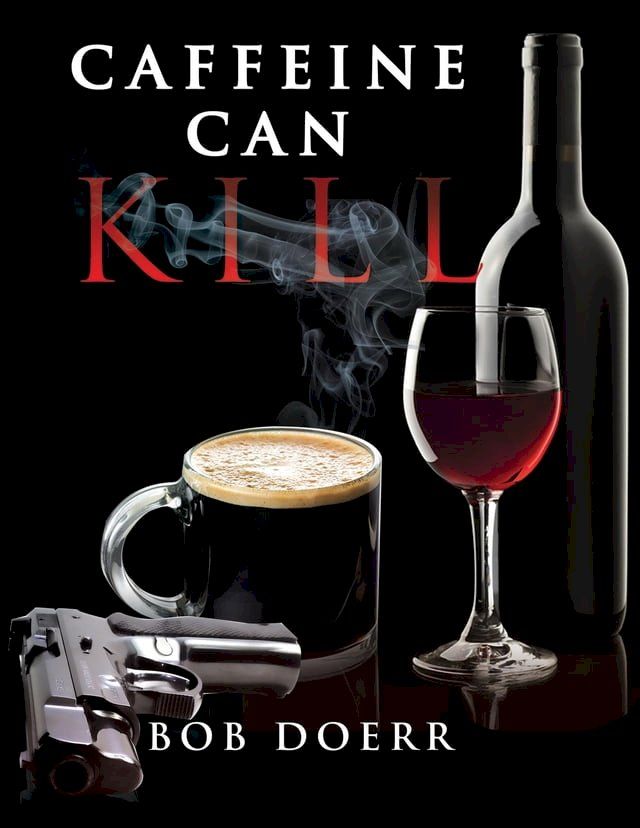  Caffeine Can Kill(Kobo/電子書)