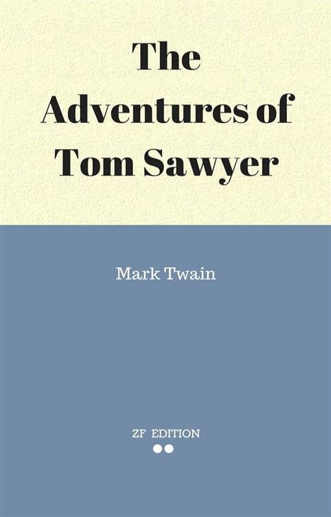 The Adventures of Tom Sawyer(Kobo/電子書)