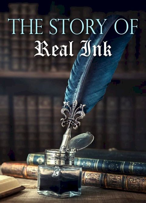 The Story Of A Real Ink(Kobo/電子書)