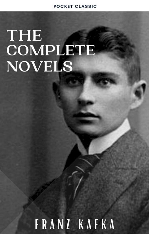 Franz Kafka: The Complete Novels(Kobo/電子書)