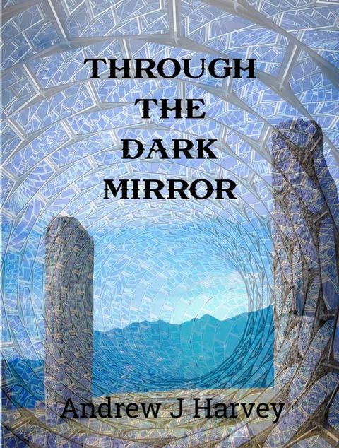 Through the Dark Mirror(Kobo/電子書)