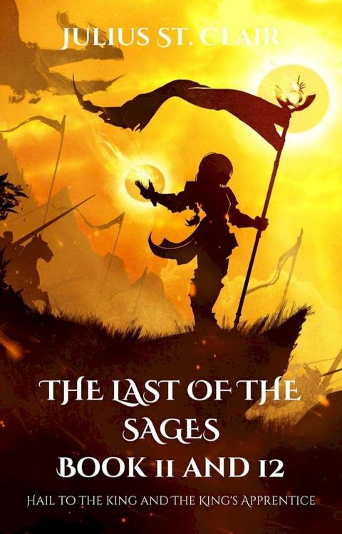 The Last of the Sages Book 11 and 12(Kobo/電子書)