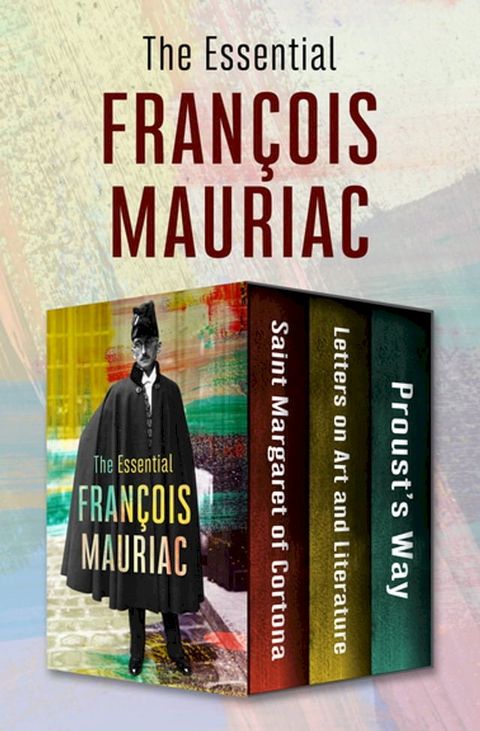 The Essential Fran&ccedil;ois Mauriac(Kobo/電子書)