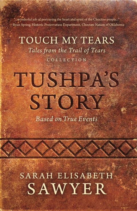 Tushpa's Story (Touch My Tears: Tales from the Trail of Tears Collection)(Kobo/電子書)