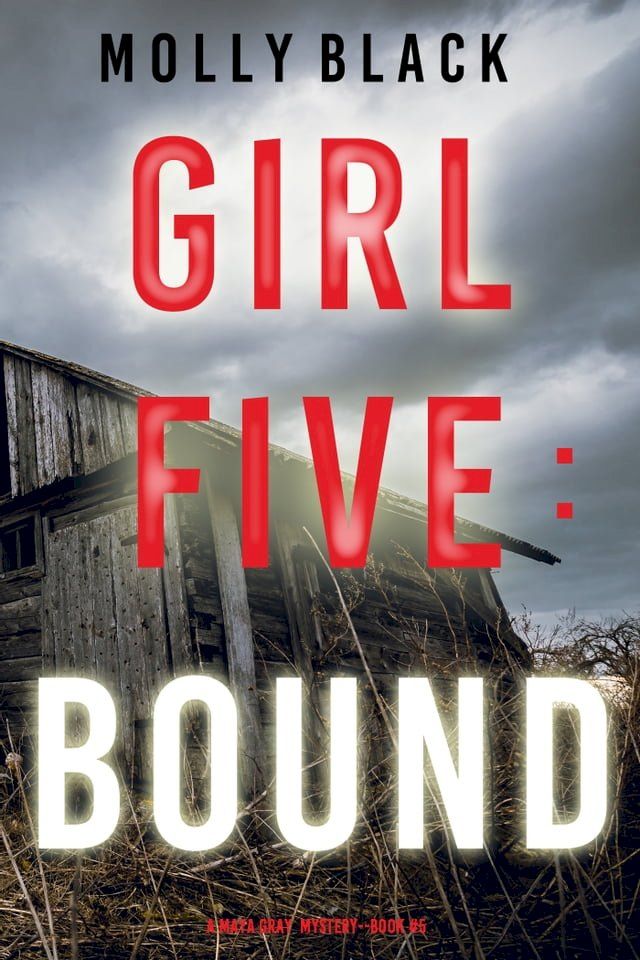  Girl Five: Bound (A Maya Gray FBI Suspense Thriller—Book 5)(Kobo/電子書)