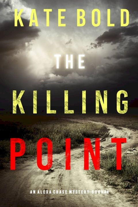 The Killing Point (An Alexa Chase Suspense Thriller—Book 4)(Kobo/電子書)