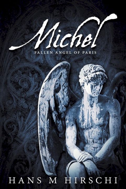 Michel: Fallen Angel of Paris(Kobo/電子書)