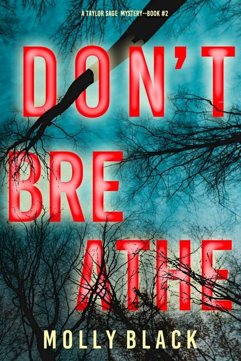 Don’t Breathe (A Taylor Sage FBI Suspense Thriller—Book 2)(Kobo/電子書)