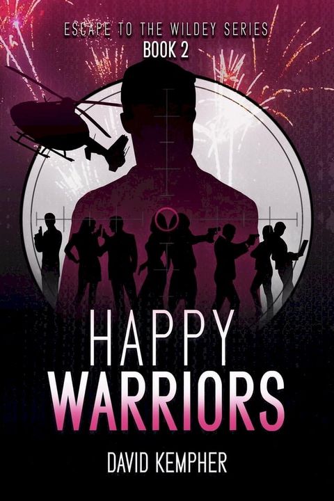 Escape to the Wildey Book 2: Happy Warriors(Kobo/電子書)