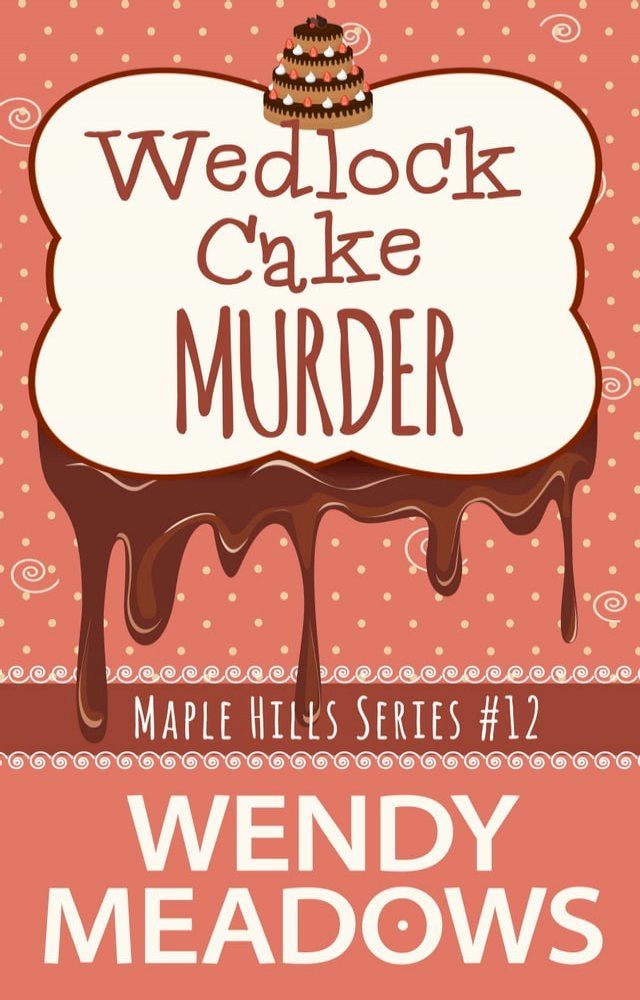  Wedlock Cake Murder(Kobo/電子書)