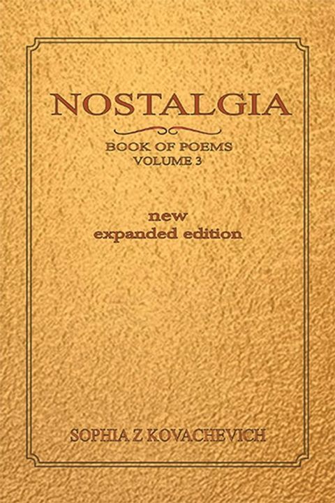 Nostalgia, Book of Poems, Volume 3 New Expanded Edition(Kobo/電子書)